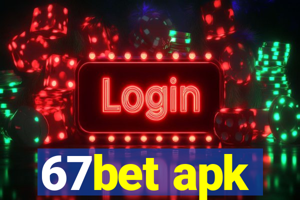 67bet apk